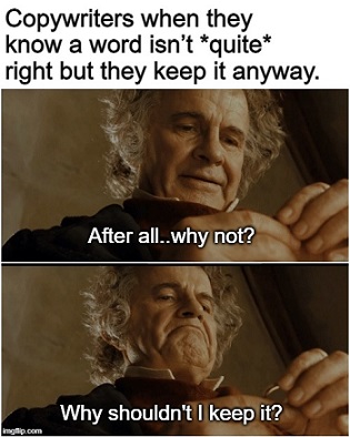 A meme featuring bilbo baggins with text about using patience and a thesaurus copywriting